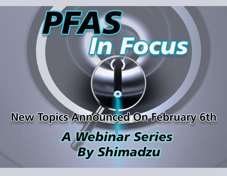 PFAS In Focus Webinar by Shimadzu