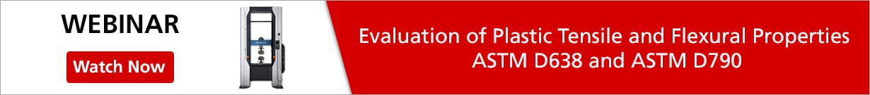 Webinar - Test Standards for the Evaluation of Plastic Tensile and Flexural Properties - ASTM D638 and ASTM D790