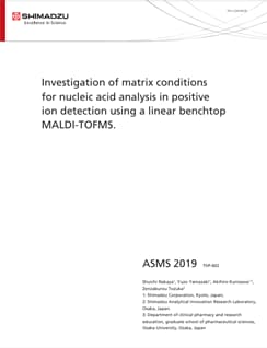 Investigation of matrix conditions for nucleic acid analysis in positive ion detection using a linear benchtop MALDI-TOFMS.