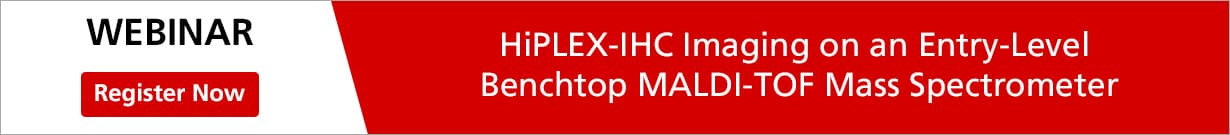 Webinar - HiPLEX-IHC Imaging on an Entry-Level Benchtop MALDI-TOF Mass Spectrometer