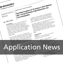 The Determination of 10 Anions in EPA Method 300.1 using Shimadzu High-Resolution Ion Chromatography