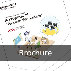 High Performance Liquid Chromatograph A Proposal of “Flexible Workplace“